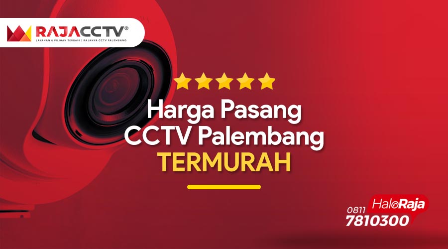 Harga Pasang CCTV Palembang