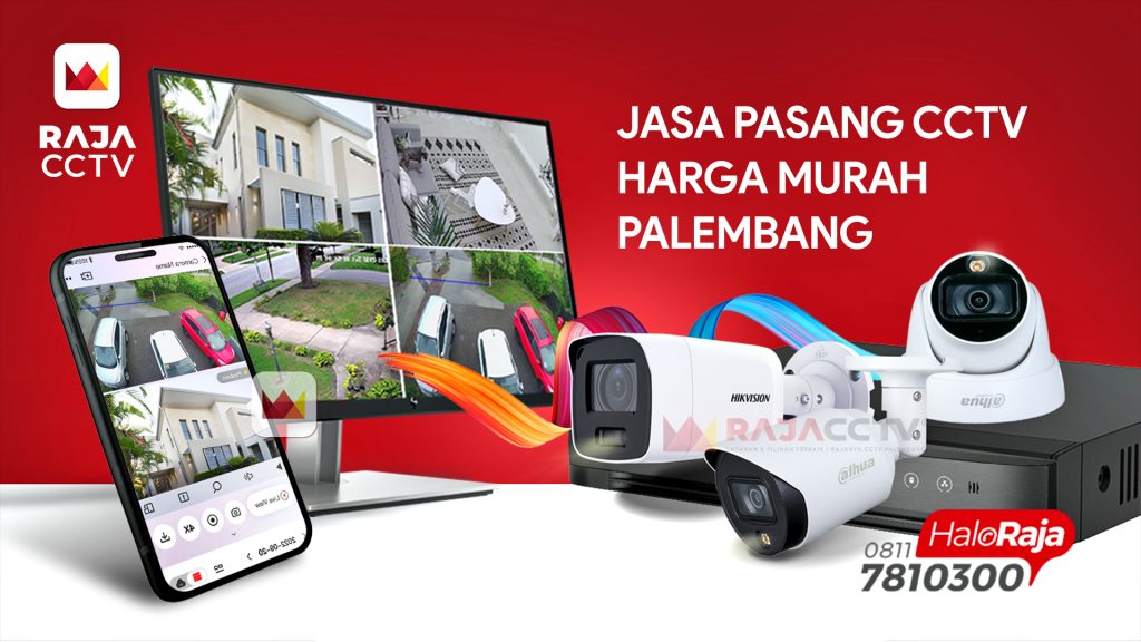 RAJA CCTV PALEMBANG - Jasa Pasang CCTV Murah Palembang