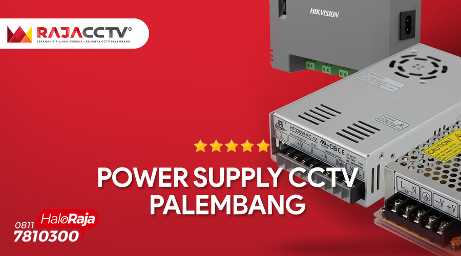 Power Supply CCTV Palembang
